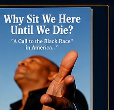 Why Sit We Here Until We Die? A Call to the Black Race in America — book cover